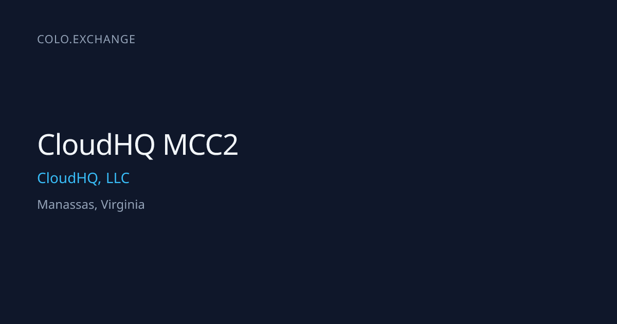 CloudHQ MCC2 — CloudHQ, LLC Data Center in Manassas, Virginia | colo ...