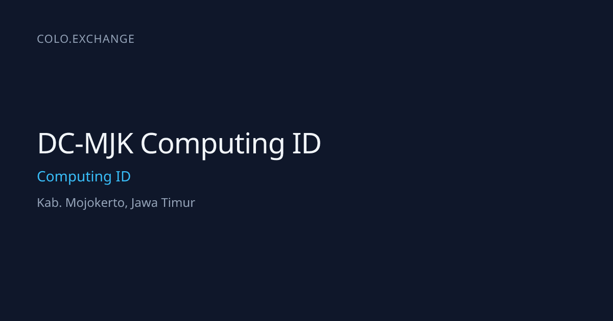 DC-MJK Computing ID — Computing ID Data Center in Kab. Mojokerto, Jawa ...