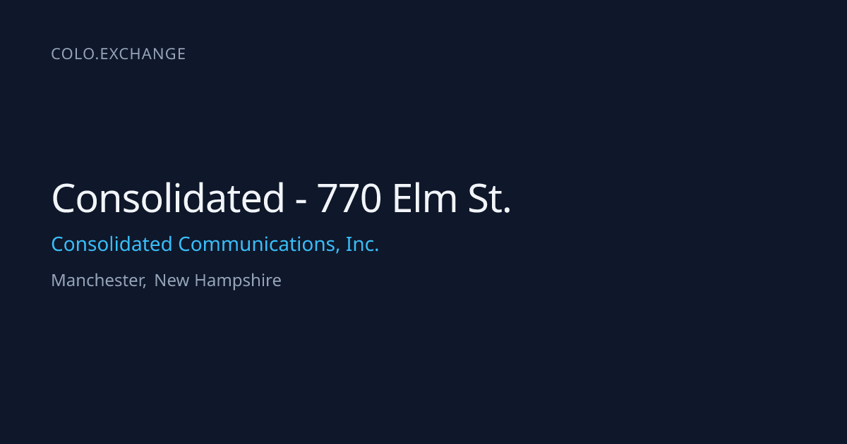 Consolidated - 770 Elm St. — Consolidated Communications, Inc. Data ...