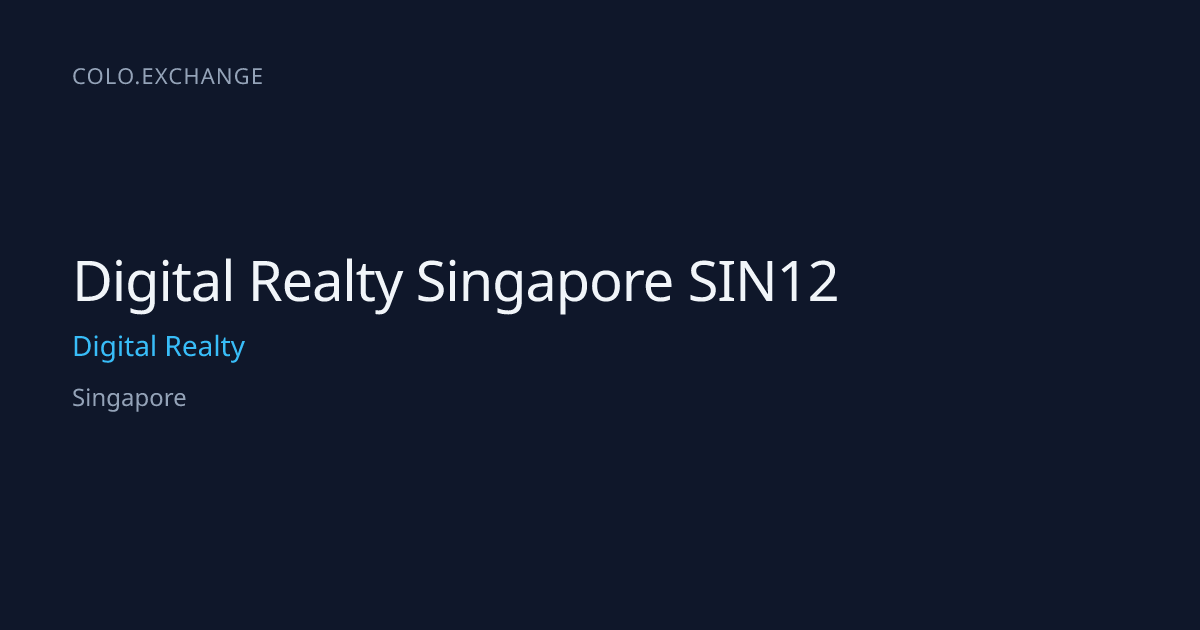 Digital Realty Singapore SIN12 — Digital Realty Data Center in ...