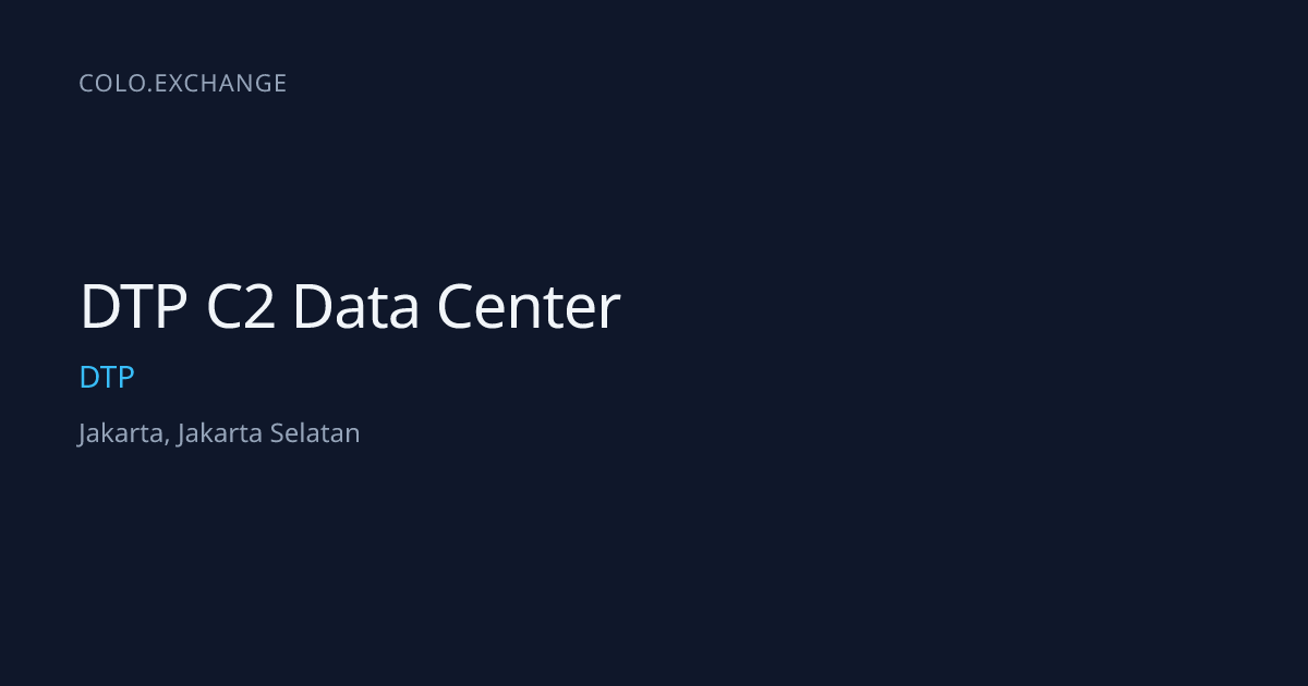 DTP C2 Data Center — DTP Data Center in Jakarta, Jakarta Selatan | colo ...