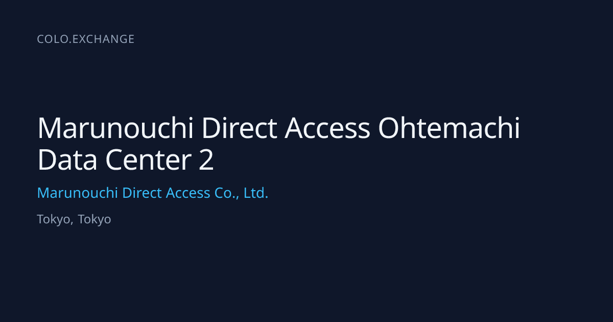 Marunouchi Direct Access Ohtemachi Data Center 2 — Marunouchi Direct ...