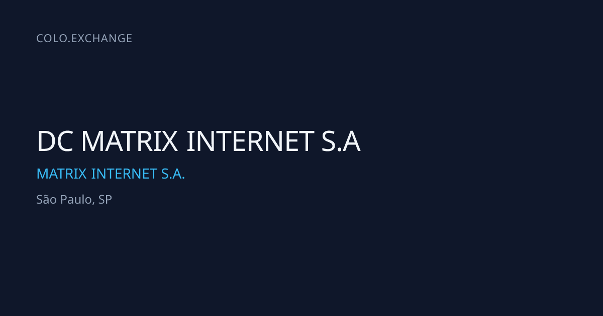 DC MATRIX INTERNET S.A — MATRIX INTERNET S.A. Data Center in São Paulo ...