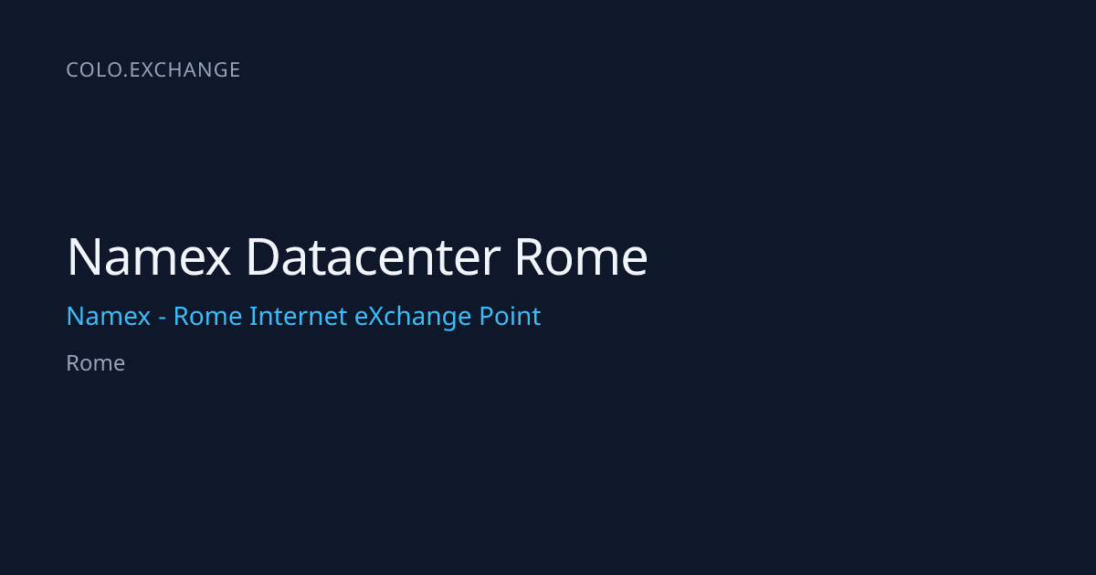 Namex Datacenter Rome — Namex - Rome Internet eXchange Point Data ...