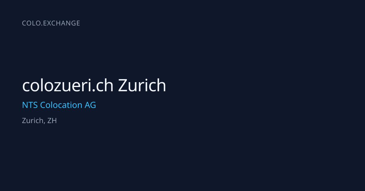 colozueri.ch Zurich — NTS Colocation AG Data Center in Zurich, ZH ...