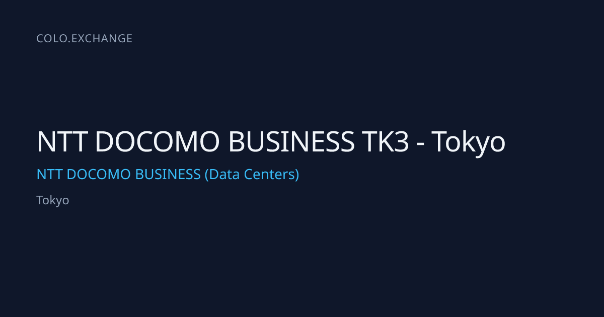 NTT DOCOMO BUSINESS TK3 - Tokyo — NTT DOCOMO BUSINESS (Data Centers ...