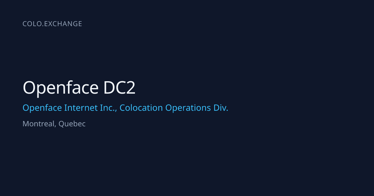 Openface DC2 — Openface Internet Inc., Colocation Operations Div. Data ...