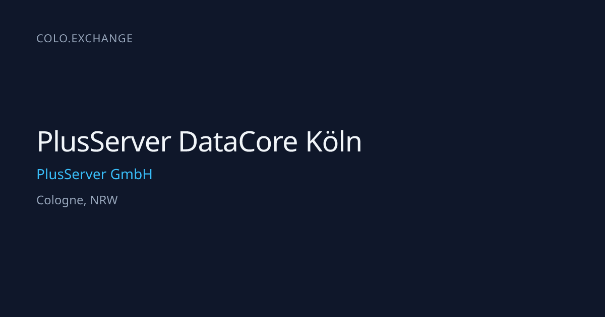 PlusServer DataCore Köln — PlusServer GmbH Data Center in Cologne, NRW ...