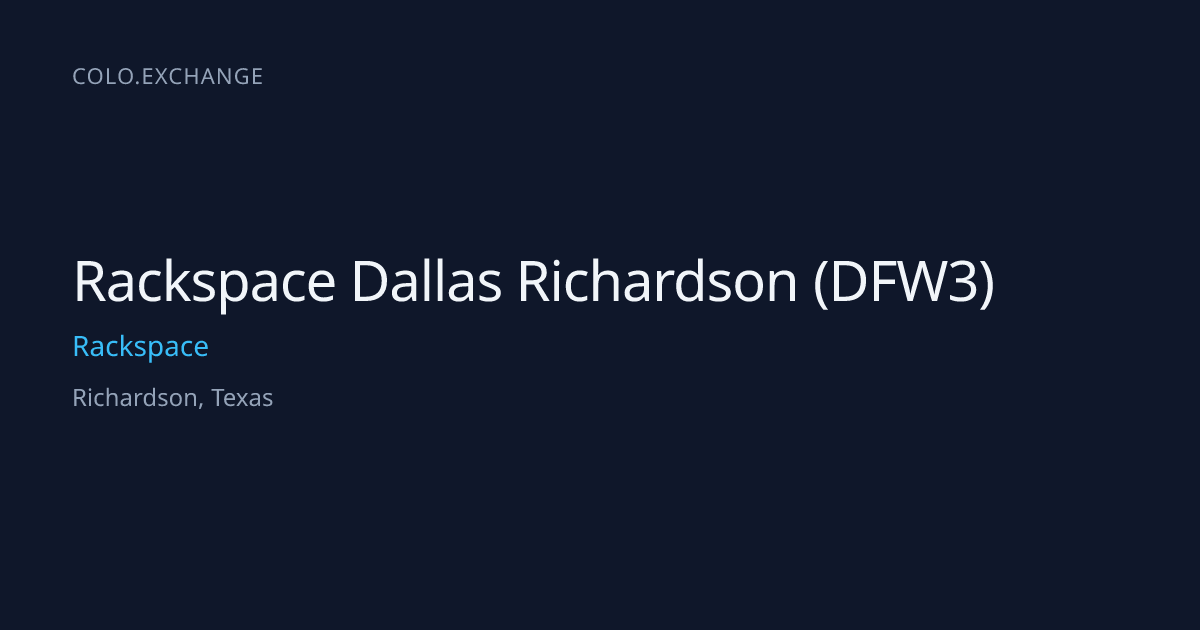 Rackspace Dallas Richardson (DFW3) — Rackspace Data Center in ...