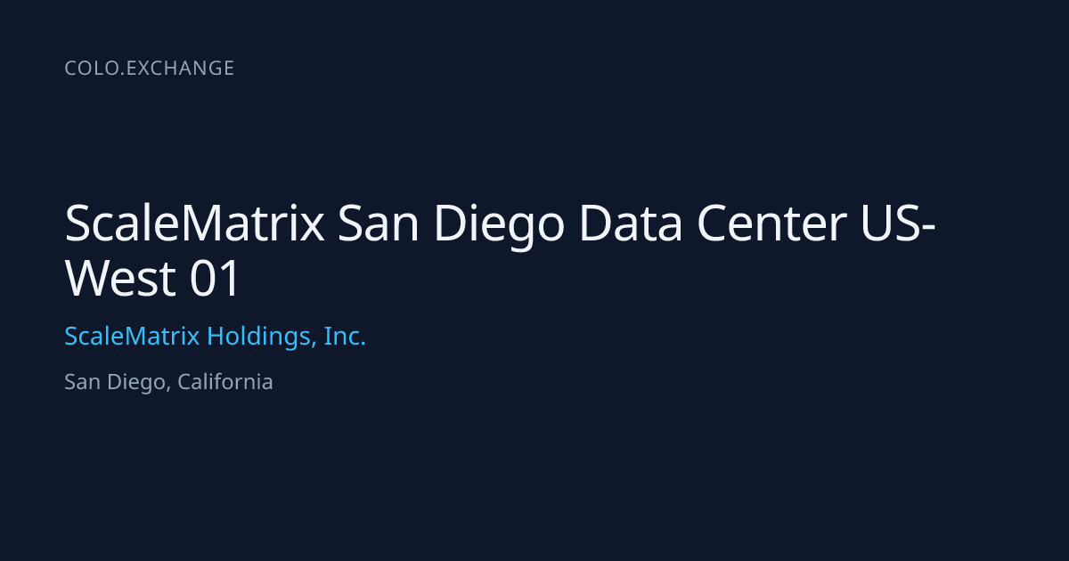 ScaleMatrix San Diego Data Center US-West 01 — ScaleMatrix Holdings ...