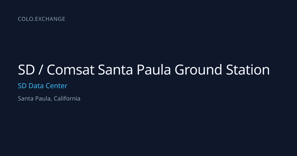 SD / Comsat Santa Paula Ground Station — SD Data Center Data Center in ...