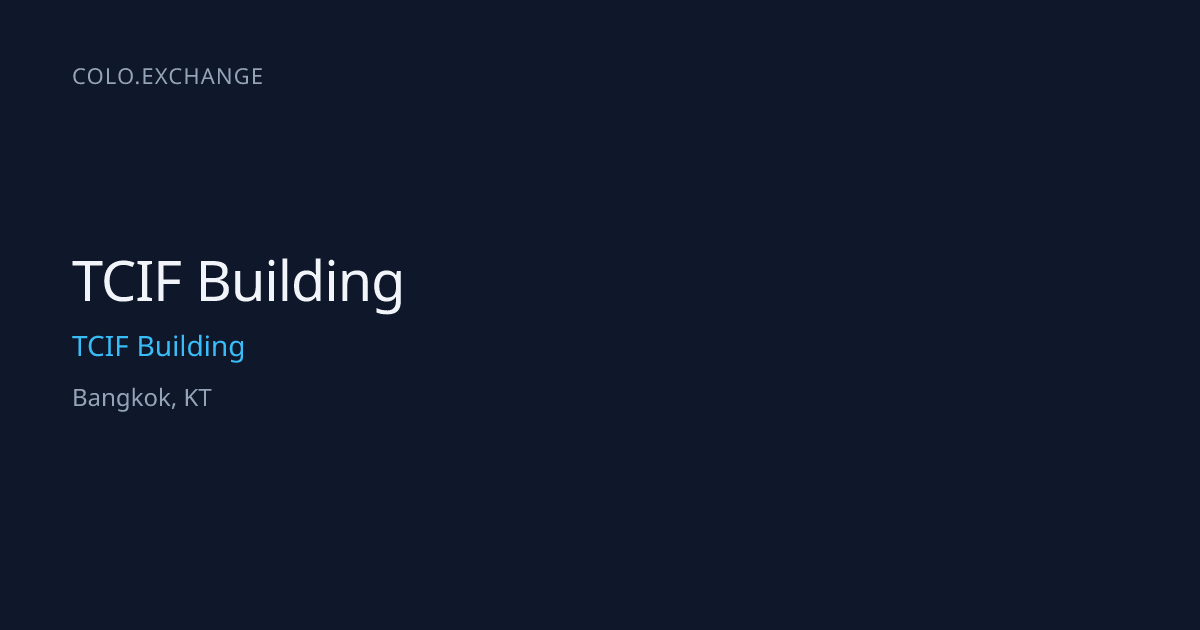 TCIF Building — TCIF Building Data Center in Bangkok, KT | colo.exchange