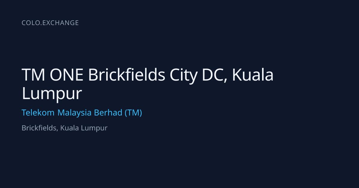 TM ONE Brickfields City DC, Kuala Lumpur — Telekom Malaysia Berhad (TM ...