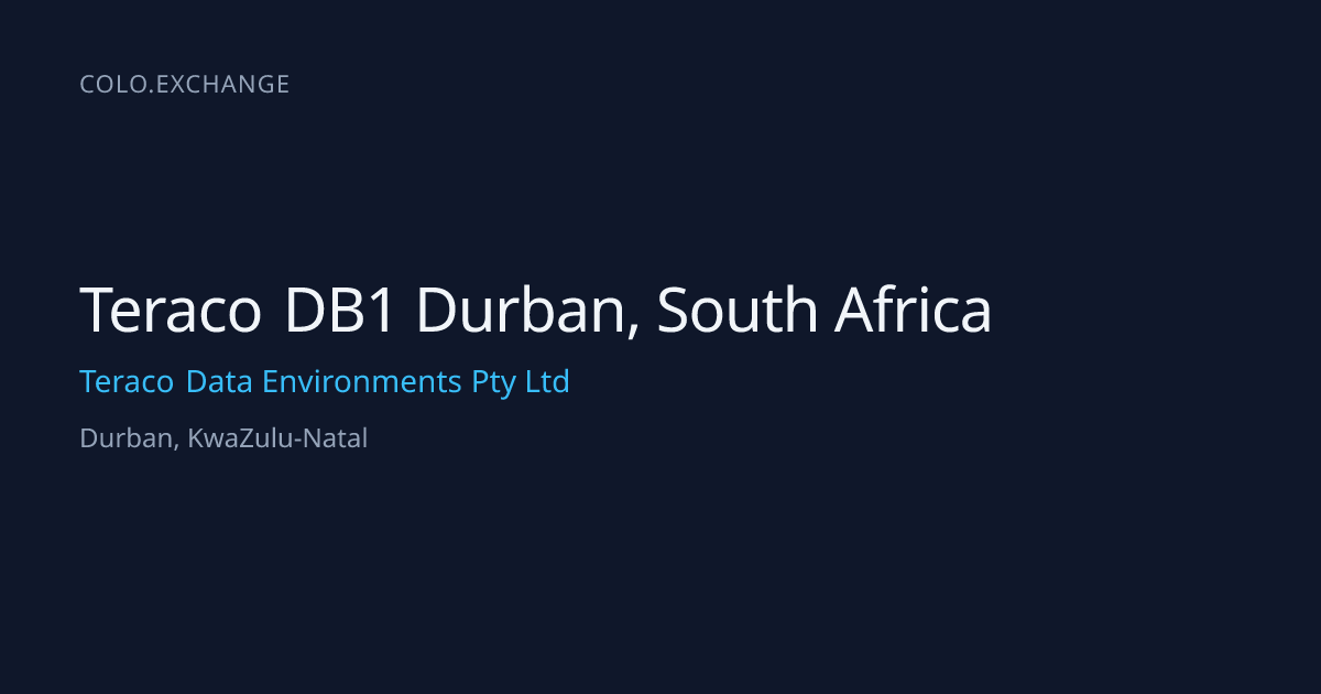 Teraco DB1 Durban, South Africa — Teraco Data Environments Pty Ltd Data ...
