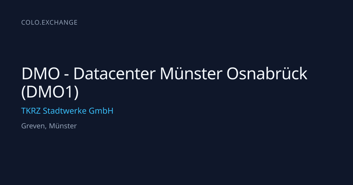 DMO - Datacenter Münster Osnabrück (DMO1) — TKRZ Stadtwerke GmbH Data ...