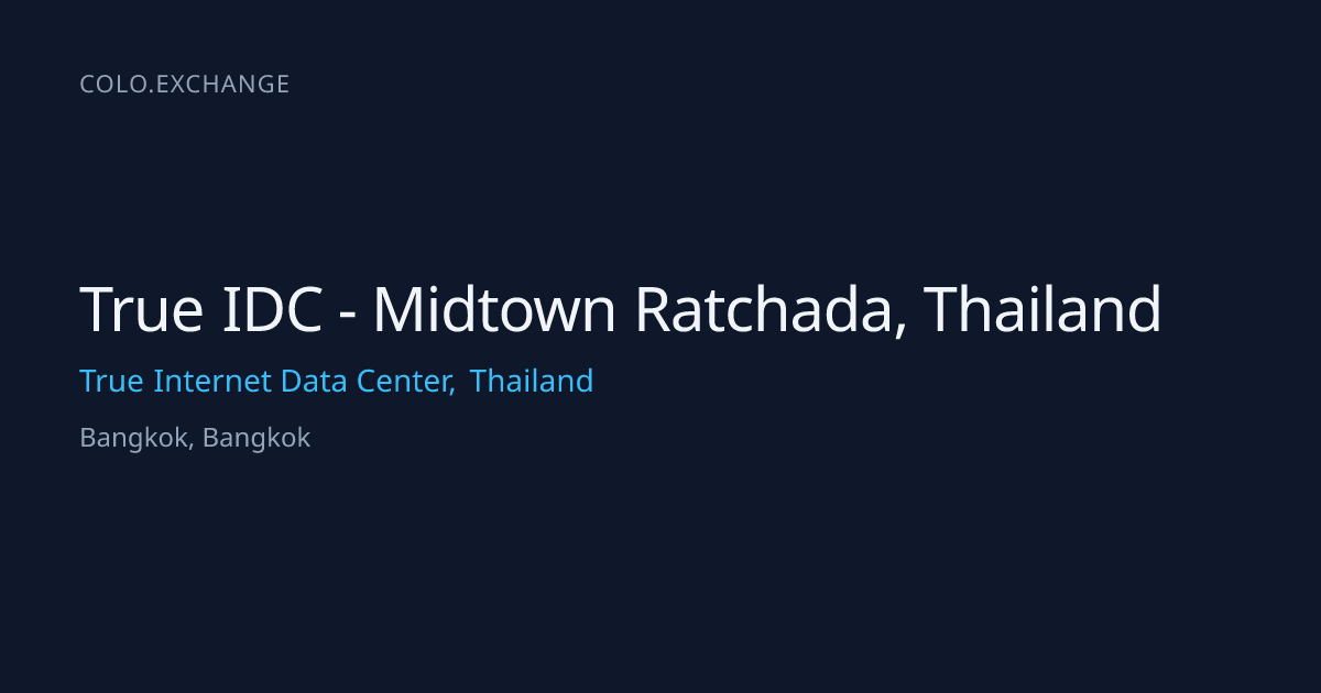 True IDC - Midtown Ratchada, Thailand — True Internet Data Center ...