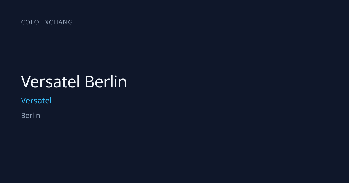 Versatel Berlin — Versatel Data Center in Berlin | colo.exchange