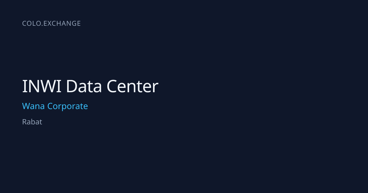 INWI Data Center — Wana Corporate Data Center in Rabat | colo.exchange